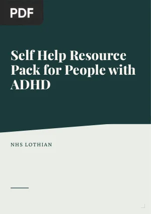 Self Help Resource Pack For People with Attention Deficit Hyperactivity Disorder