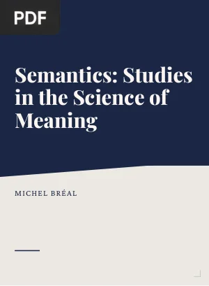 Semantics: Studies in the Science of Meaning
