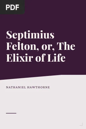 Septimius Felton, or, The Elixir of Life