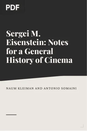 Sergei M. Eisenstein: Notes for a General History of Cinema