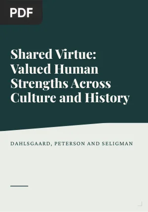 Shared Virtue: The Convergence of Valued Human Strengths Across Culture and History