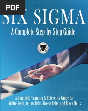Six Sigma: A Complete Step by Step Guide