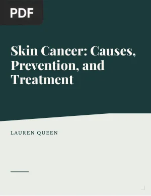 Skin Cancer: Causes, Prevention, and Treatment