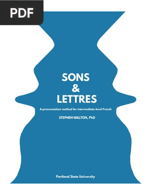 Sons and Lettres. A Pronunciation Method for Intermediate-level French