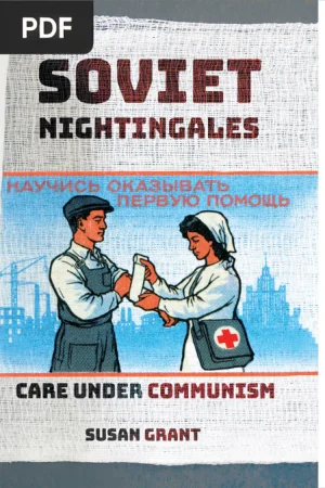 Soviet Nightingales: Care under Communism