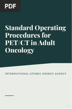 Standard Operating Procedures for PET/CT: A Practical Approach for Use in Adult Oncology