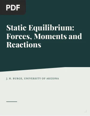 Static Equilibrium: Forces, Moments and Reactions