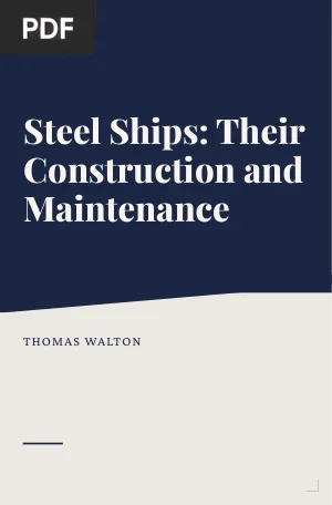 Steel Ships: Their Construction and Maintenance