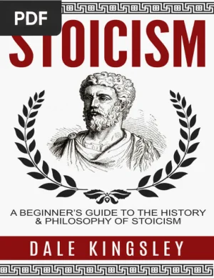 Stoicism: A Beginner's Guide to the History and Philosophy of Stoicism