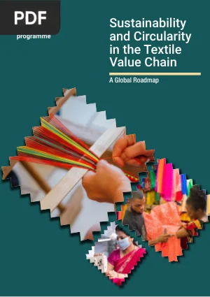 Sustainability and Circularity in the Textile Value Chain: A Global Roadmap