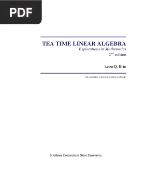 Tea Time Linear Algebra Explorations in Mathematics