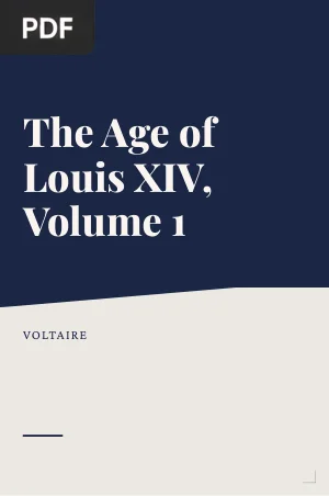 The Age of Louis XIV, Volume 1