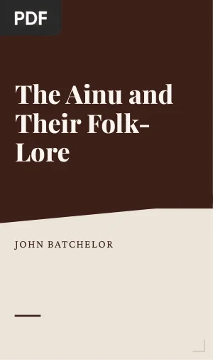 The Ainu and Their Folk-Lore