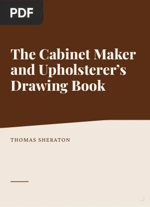 The Cabinet Maker and Upholsterers Drawing Book