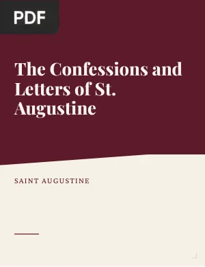The Confessions and Letters of St. Augustine