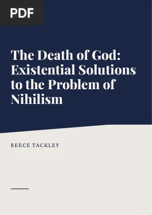The Death of God: Existential Solutions to the Problem of Nihilism