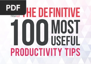 The definitive 100 most useful productivity tips