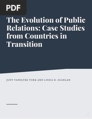 The Evolution of Public Relations: Case Studies from Countries in Transition