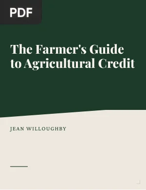 The Farmer's Guide to Agricultural Credit