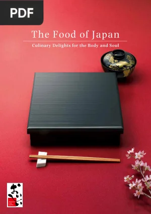 The Food of Japan: Culinary Delights for the Body and Soul