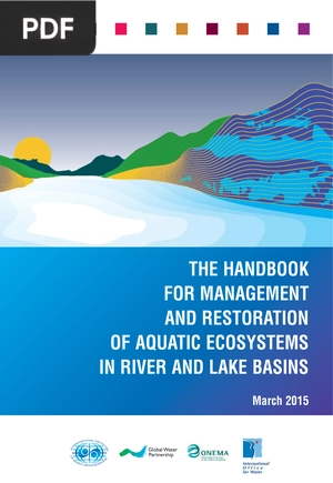 The handbook for Management and Restoration of Aquatic Ecosystems in River and lake Basins