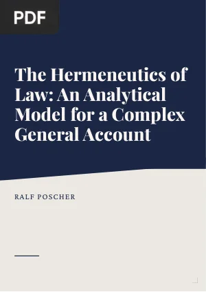 The Hermeneutics of Law: An Analytical Model for a Complex General Account