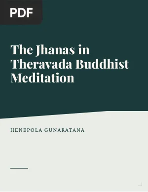 The Jhanas in Theravada Buddhist Meditation