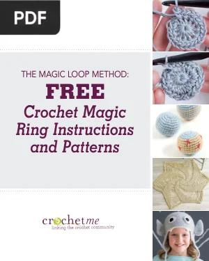 The Magic Loop Method: Crochet Magic Ring Instructions and Patterns