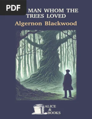 The Man Whom the Trees Loved