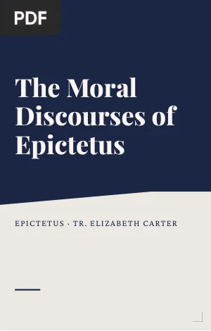The Moral Discourses of Epictetus