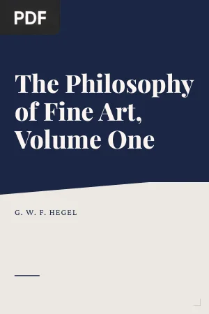 The Philosophy of Fine Art, Volume One