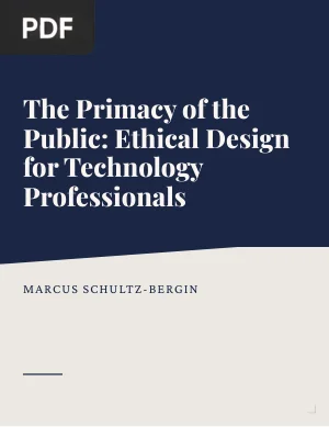 The Primacy of the Public: Ethical Design for Technology Professionals