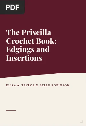 The Priscilla Crochet Book: Edgings and Insertions