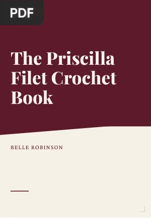 The Priscilla Filet Crochet Book