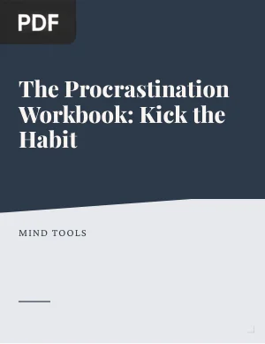 The Procrastination Workbook: Kick the Habit
