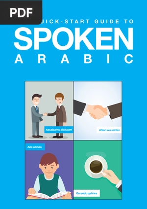 The Quick-Start Guide to Spoken Arabic