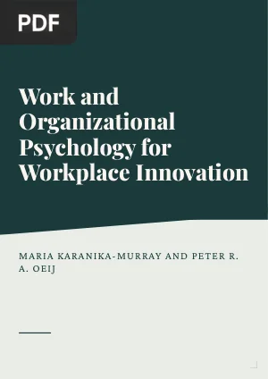 The Role of Work and Organizational Psychology for Workplace Innovation Practice: From Short-Sightedness to Eagle View