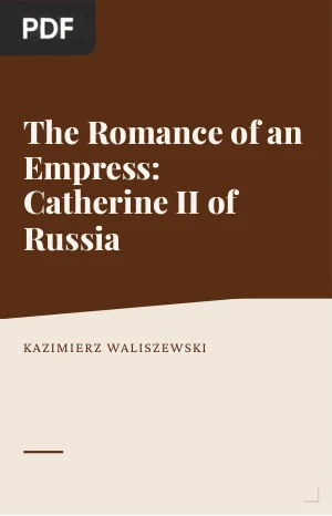 The Romance of an Empress: Catherine II of Russia