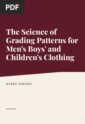 The Science of Grading Patterns for Men's Boys' and Children's Clothing