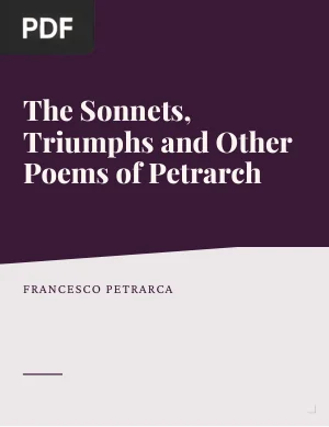 The Sonnets, Triumphs and Other Poems of Petrarch