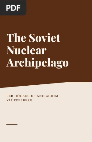 The Soviet Nuclear Archipelago: A Historical Geography of Atomic-Powered Communism