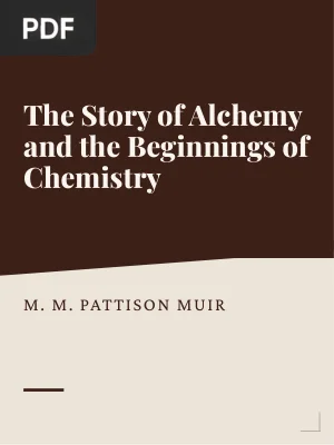 The Story of Alchemy and the Beginnings of Chemistry