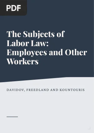 The Subjects of Labor law: Employees and Other Workers