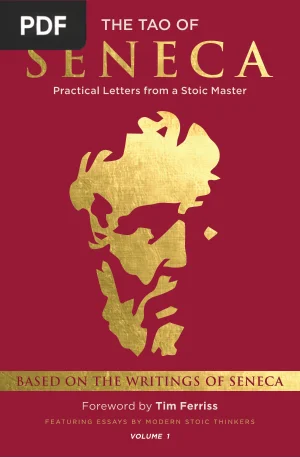 The Tao of Seneca: Practical Letters from a Stoic Master (Volume 1)