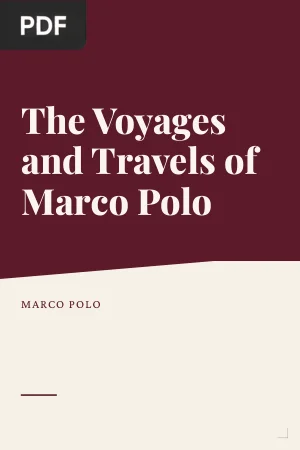 The Voyages and Travels of Marco Polo