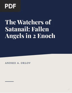 The Watchers of Satanail: The Fallen Angels Traditions in 2 (Slavonic) Enoch