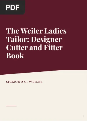 The Weiler Ladies Tailor: Designer Cutter and Fitter Book