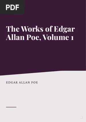 The Works of Edgar Allan Poe, Volume 1