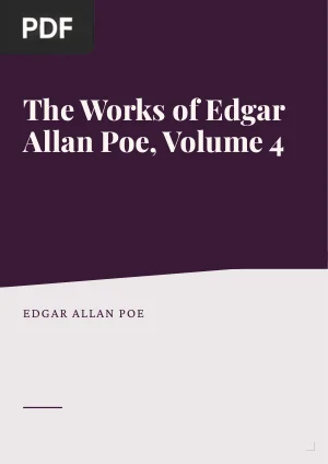 The Works of Edgar Allan Poe, Volume 4