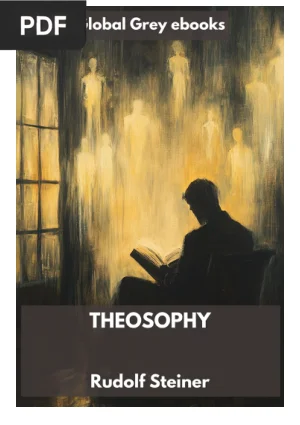 Theosophy: An Introduction to the Supersensible Knowledge of the World and the Destination of Man